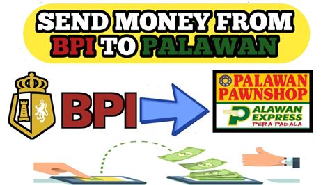 nearest palawan express|How to send money from BPI Online to Palawan Express.